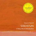 Cover Art for 9780191062773, Sikhism: A Very Short Introduction by Eleanor Nesbitt