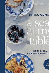 Cover Art for 9781743799246, Philoxenia: A Seat at My Table by Kon & Sia Karapanagiotidis