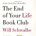 Cover Art for 9780307594037, The End of Your Life Book Club by Will Schwalbe