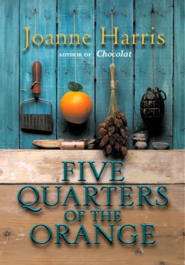 Cover Art for 9780385601696, Five Quarters of the Orange by Joanne Harris