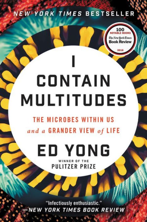 Cover Art for 9780062368621, I Contain Multitudes by Ed Yong
