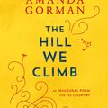 Cover Art for 9780593465271, The Hill We Climb: An Inaugural Poem for the Country by Amanda Gorman