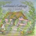 Cover Art for 9780689502576, Lavinia's Cottage Imagined by Her Devoted Grandfather by John S. Goodall