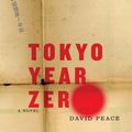 Cover Art for 9780307263742, Tokyo Year Zero by David Peace