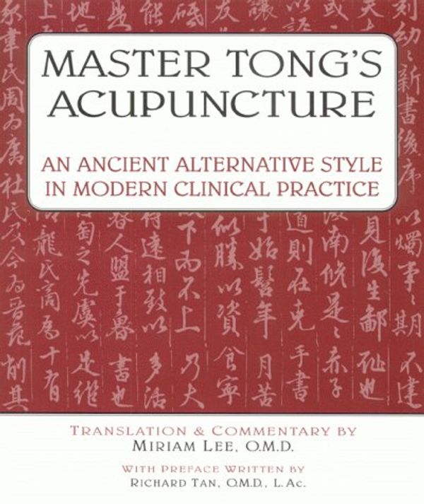 Cover Art for 9780936185378, Master Tong's Acupuncture by Miriam Lee