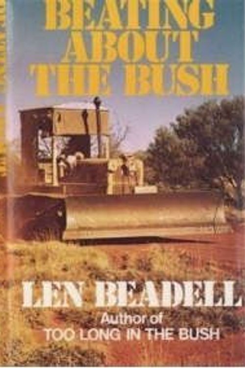 Cover Art for 9781863024044, Beating about the Bush by Len Beadell