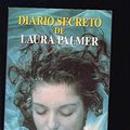 Cover Art for 9788478760718, Diario secreto de Laura Palmer by Jennifer Lynch