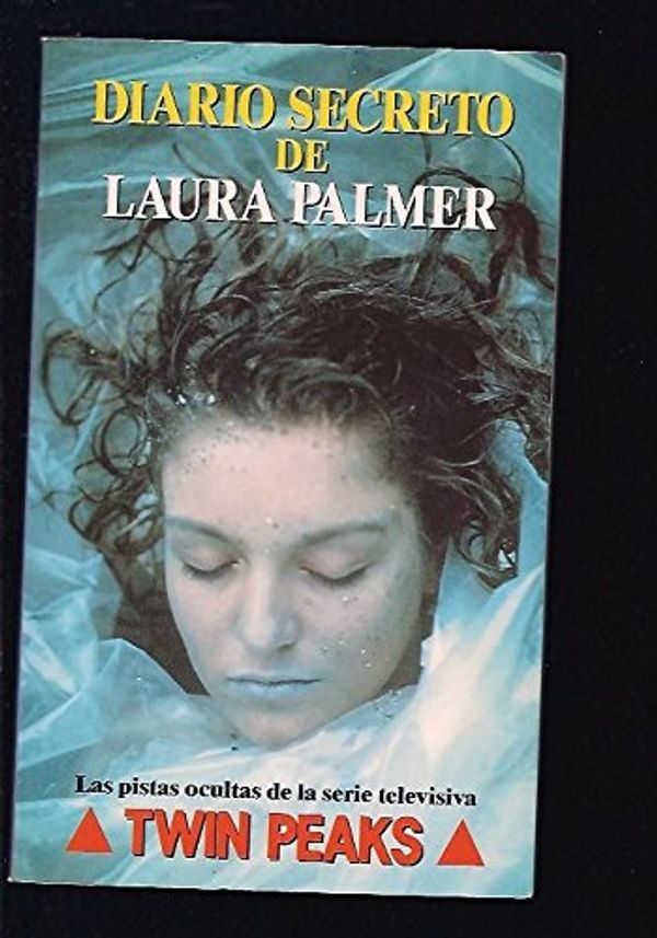 Cover Art for 9788478760718, Diario secreto de Laura Palmer by Jennifer Lynch