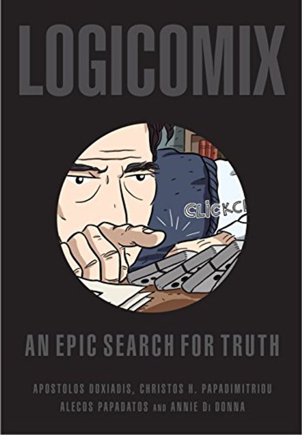 Cover Art for B0117S8JSS, Logicomix: An epic search for truth by Apostolos Doxiadis, Christos Papadimitriou