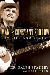 Cover Art for 9781592404254, Man of Constant Sorrow by Ralph Stanley, Eddie Dean