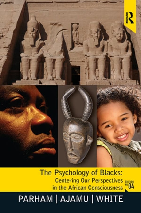 Cover Art for 9781317345077, Psychology of Blacks by Adisa Ajamu, Joseph L. White, Thomas A Parham
