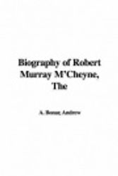 Cover Art for 9781421948041, The Biography of Robert Murray M'Cheyne by Andrew, A. Bonar