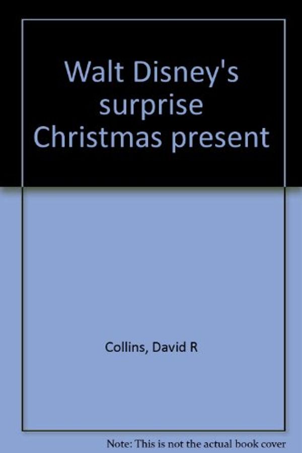 Cover Art for 9780805443172, Walt Disney's Surprise Christmas Present by David R Collins