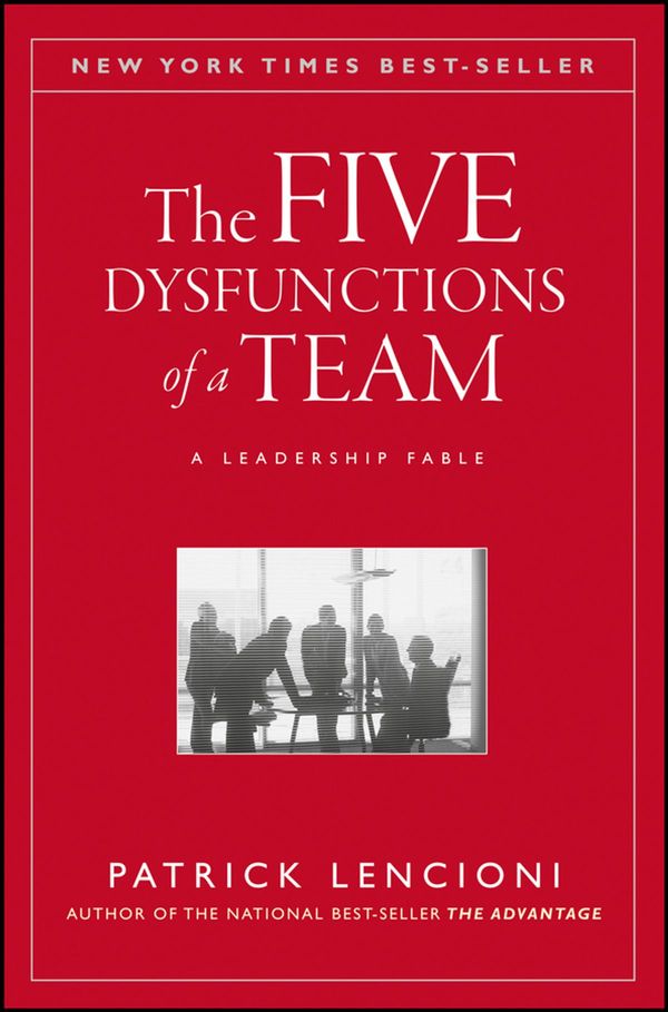 Cover Art for 9780470893869, The Five Dysfunctions of a Team: A Leadership Fable by Patrick M. Lencioni