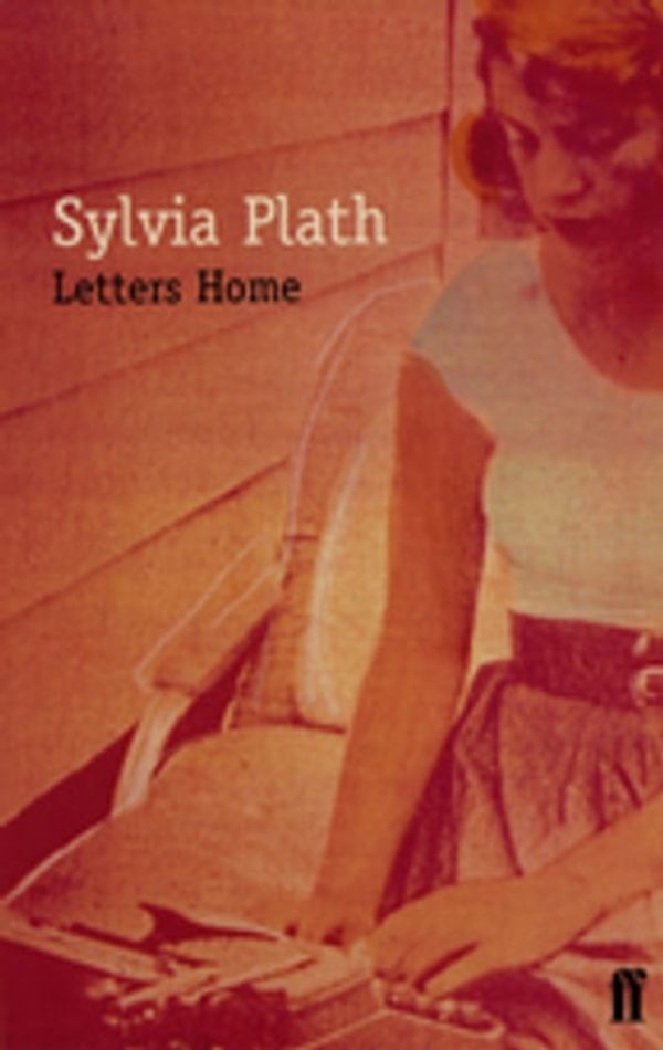 Cover Art for 9780571266340, Letters Home by Sylvia Plath