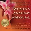 Cover Art for 9781665275538, Women's Anatomy of Arousal: Secret Maps to Buried Pleasure by Sheri Winston
