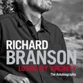 Cover Art for 9780753519585, Losing My Virginity by Sir Richard Branson