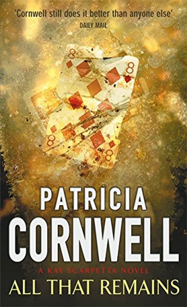 Cover Art for 9780751501100, All That Remains by Patricia Cornwell