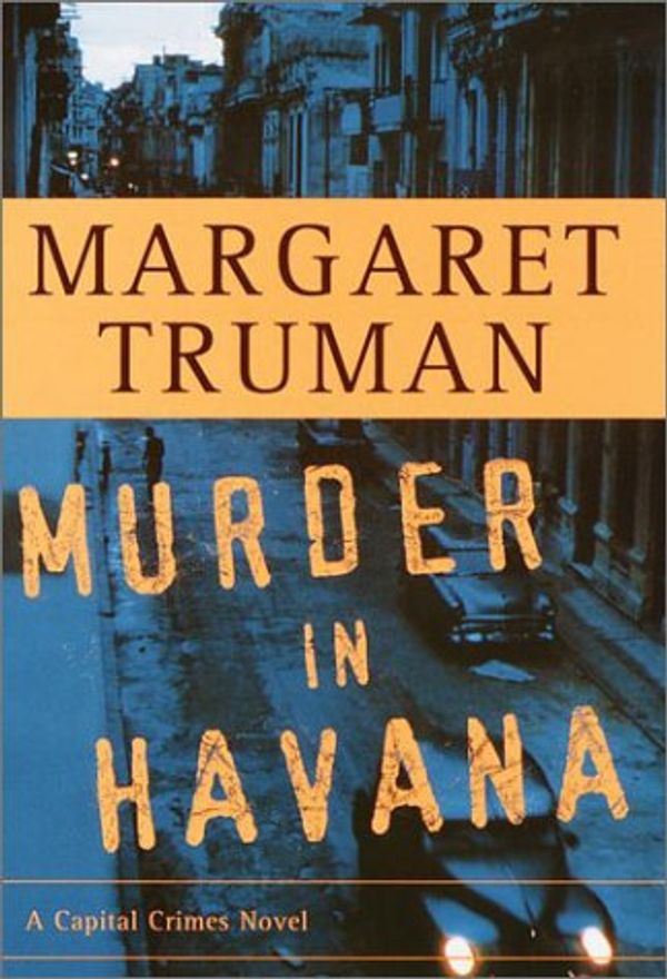 Cover Art for 9780375500701, Murder in Havana by Margaret Truman