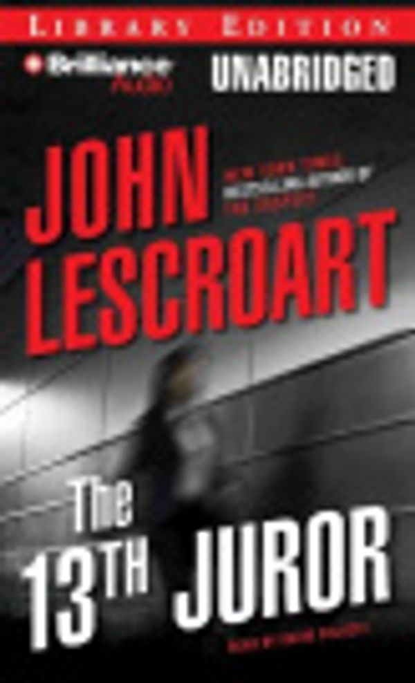 Cover Art for 9781423357117, The 13th Juror by John Lescroart
