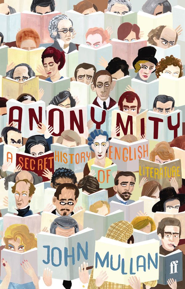 Cover Art for 9780571195145, Anonymity by John Mullan