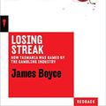 Cover Art for B01MEDHHBA, Losing Streak: How Tasmania was Gamed by the Gambling Industry (Redback Book 11) by James Boyce