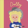Cover Art for 9780711246256, Dolly Parton: My First Dolly Parton (Little People, BIG DREAMS (32)) by Sanchez Vegara, Maria Isabel, Daria Solak