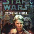 Cover Art for 9780345456687, Tatooine Ghost (Star Wars) by Troy Denning