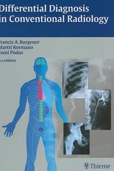 Cover Art for 9781588902757, Differential Diagnosis in Conventional Radiology by Francis A. Burgener, Martti Kormano, Tomi Pudas