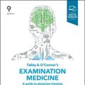 Cover Art for 9780729543866, Talley and O'Connor's Examination Medicine by Talley MD (NSW) (Syd) MMedSci (Clin Epi)(Newc.) FAHMS FRACP FAFPHM FRCP FACP, Nicholas J, Ph.D., O’Connor Fracp fcsanz, Simon, DDU