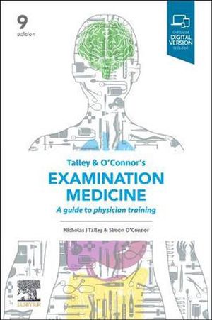Cover Art for 9780729543866, Talley and O'Connor's Examination Medicine by Talley MD (NSW) (Syd) MMedSci (Clin Epi)(Newc.) FAHMS FRACP FAFPHM FRCP FACP, Nicholas J, Ph.D., O’Connor Fracp fcsanz, Simon, DDU