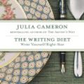Cover Art for 9781429590365, The Writing Diet by Julia Cameron