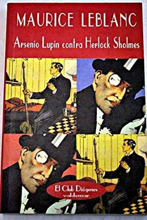 Cover Art for 9788477022398, Arsenio Lupin contra Herlock Sholmes by Maurice Leblanc