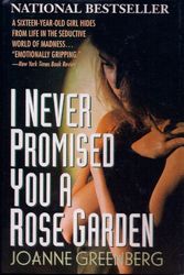 Cover Art for 9780805008722, I Never Promised You a Rose Garden by Hannah Green