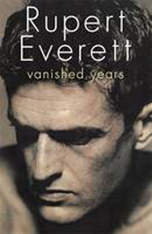 Cover Art for 9780349000213, Vanished Years by Rupert Everett