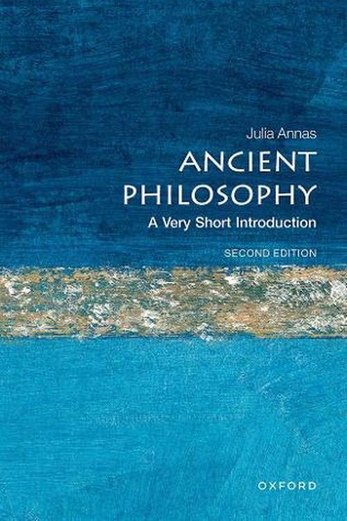 Cover Art for 9780198805885, Ancient Philosophy: A Very Short Introduction (Very Short Introductions) by Julia Annas