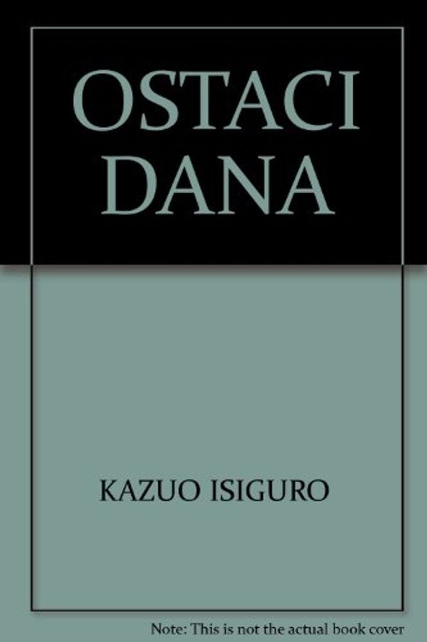 Cover Art for 9788613006336, OSTACI DANA by Kazuo Isiguro