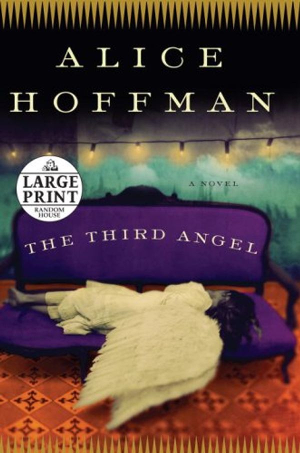 Cover Art for 9780739327913, The Third Angel by Alice Hoffman