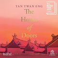 Cover Art for B0BZZNKV2M, The House of Doors by Tan Twan Eng