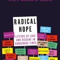 Cover Art for 9780349010106, Radical Hope: Letters of Love and Dissent in Dangerous Times by Carolina De Robertis