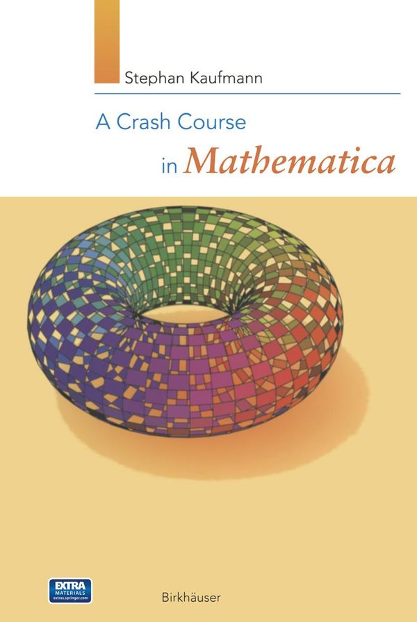 Cover Art for 9783034875899, A Crash Course in Mathematica by Stephan Kaufmann
