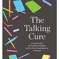Cover Art for B07PDJD3Z4, The Talking Cure: Normal people, their hidden struggles and the life-changing power of therapy by Gillian Straker, Jacqui Winship