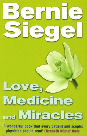 Cover Art for 9780712670463, Love, Medicine And Miracles by Bernie Siegel