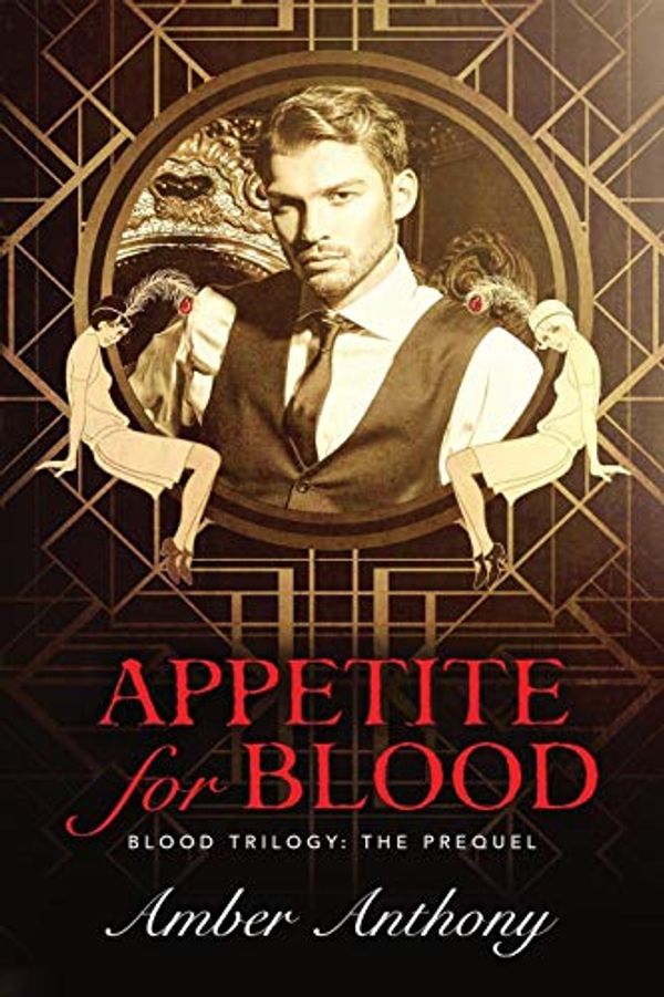 Cover Art for 9780578418377, Appetite for Blood: The Blood Trilogy Prequel by Amber Anthony
