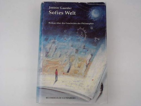 Cover Art for 9783763243099, Sofies Welt. Ein Roman über die Geschichte der Philosophie by Jostein Gaarder