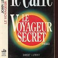 Cover Art for 9782221070314, Le Voyageur Secret (Roman) by Le Carré, John