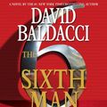 Cover Art for 9781607885818, The Sixth Man by David Baldacci