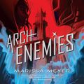 Cover Art for 9781427299277, Archenemies by Marissa Meyer