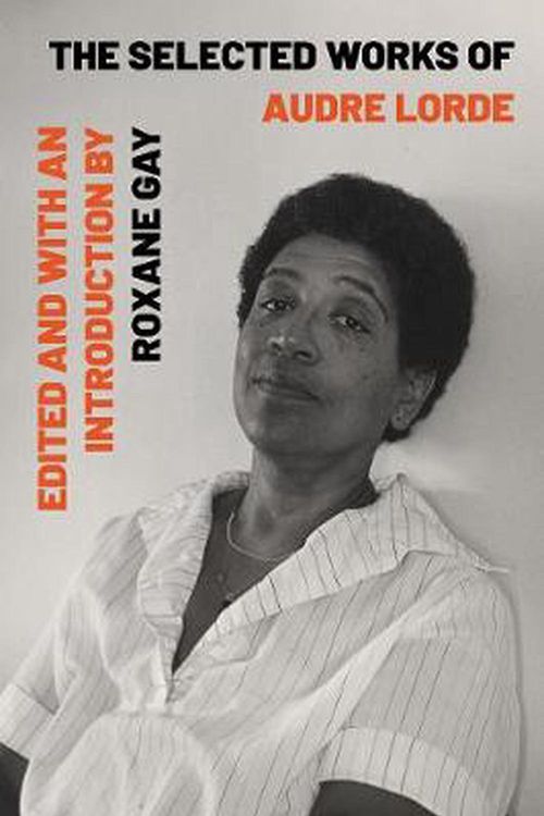 Cover Art for 9781324004615, The Selected Works of Audre Lorde by Audre Lorde