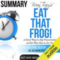 Cover Art for B01CF5Z2LE, Brian Tracy's Eat That Frog! by Ant Hive Media